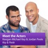 Keegan-Michael Key and Jordan Peele, "Key & Peele": Meet the Actors