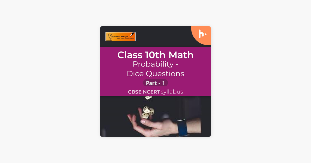 ‎Dice Questions - part 1 | Probability | CBSE | Class 10 | Math on ...