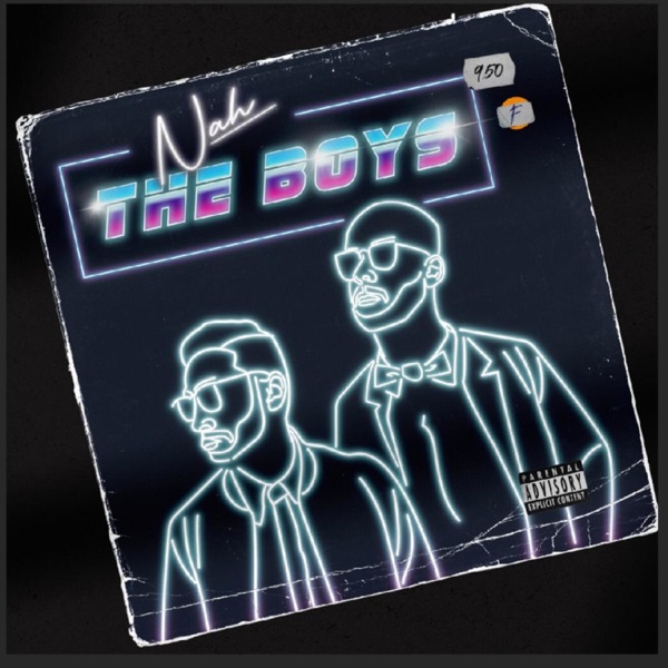 Nah The Boys Artwork