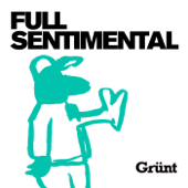 Full Sentimental - Grünt Radio