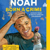 A story about Born a Crime by Trevor Noah - Nicholas Wood