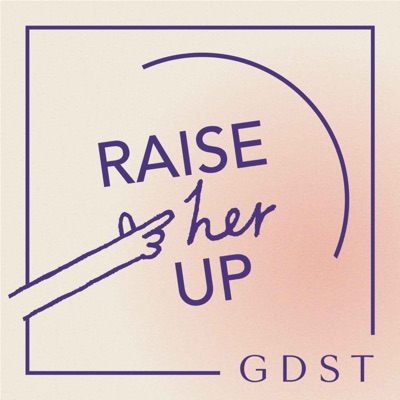 Raise Her Up:The GDST