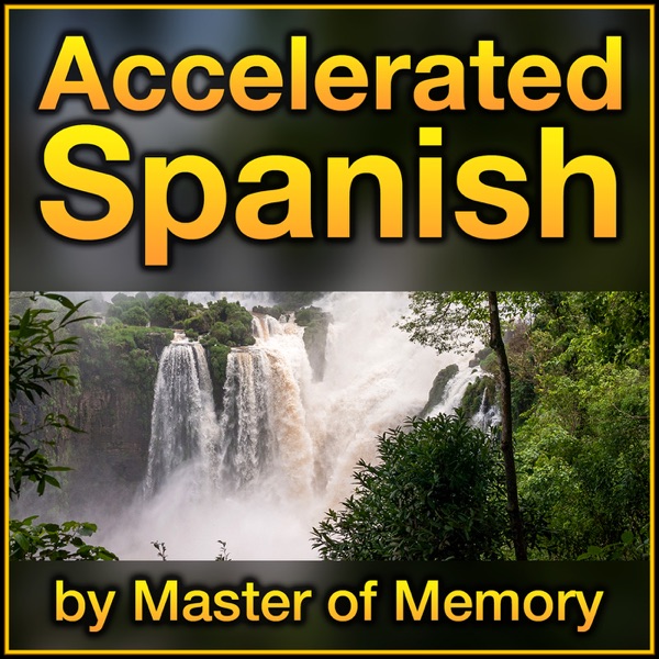 Accelerated Spanish: Learn Spanish online the fastest and best way, by Master of Memory image