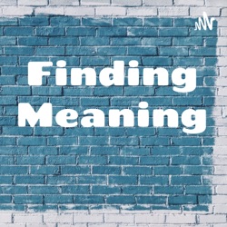 Finding Meaning 