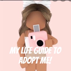 My life guide to adopt me!