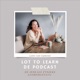 Lot to learn de Podcast