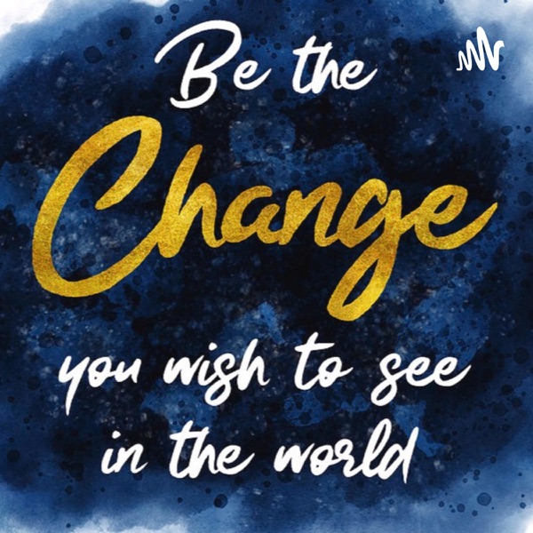 Be the Change Artwork