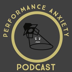 Performance Anxiety Podcast
