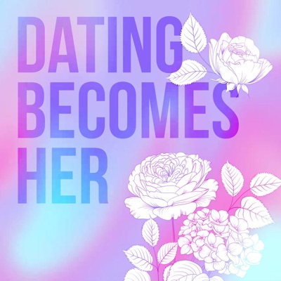 Dating Becomes Her Dating Becomes Her