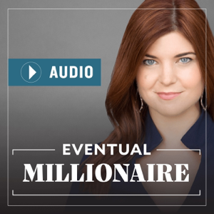 Eventual Millionaire Podcast podcast