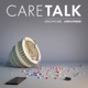 CareTalk: Healthcare. Unfiltered.