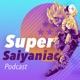 Super Saiyaniac Podcast