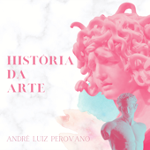 História da Arte - André Perovano