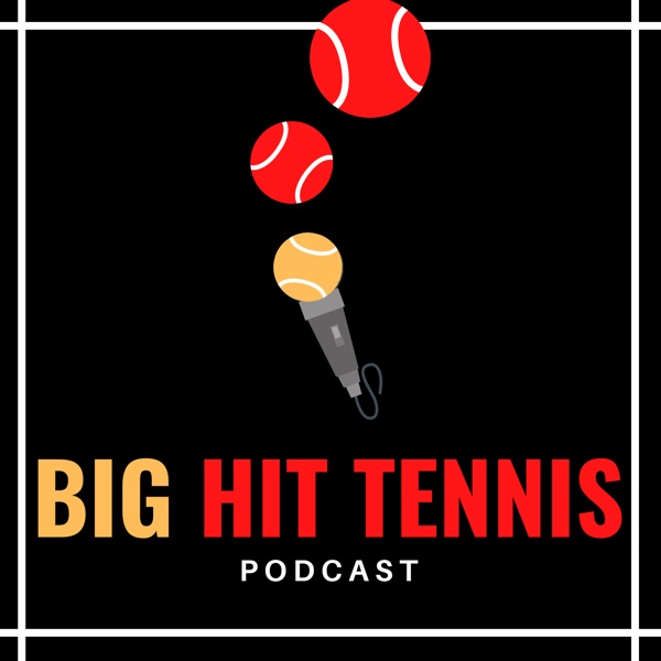 BIG HIT TENNIS PODCAST Artwork