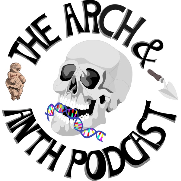 The Arch and Anth Podcast image