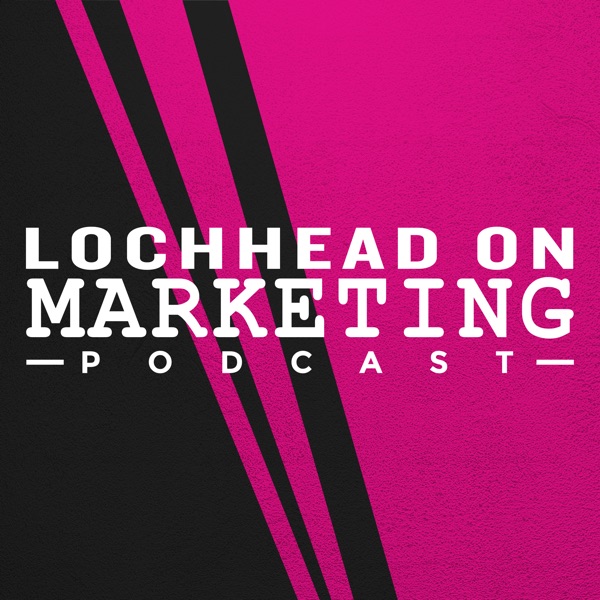 Lochhead on Marketing