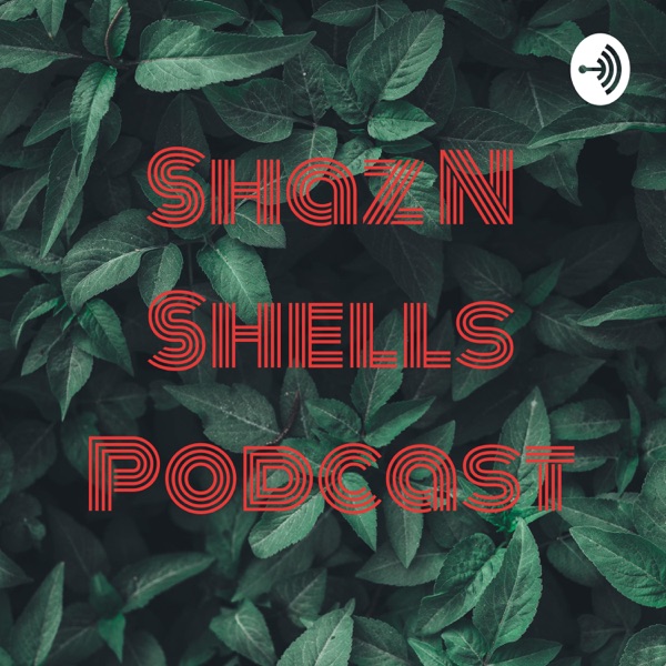 Artwork for Shaz N Shells Podcast