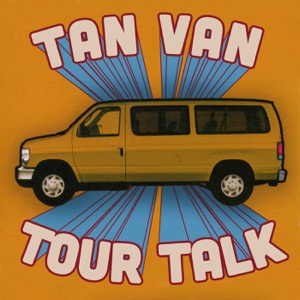 Tan Van Tour Talk: How To Be a Band