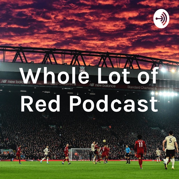 Whole Lot of Red Podcast Artwork