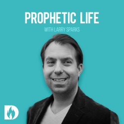 Larry Sparks - HOW TO RECEIVE and CARRY PROPHETIC REVELATION from HEAVEN