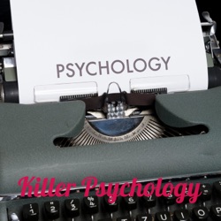 Killer Psychology: A Profilers Journal