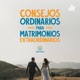 Consejos Ordinarios para Matrimonios Extraordinarios