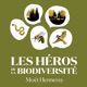 Les héros de la biodiversité