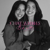 Chat With Us Podcast - Rachel & Emma Dillon