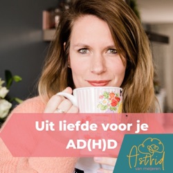 #59 Terugblik op 5 jaar ondernemerschap als vrouw met ADHD en alles er omheen