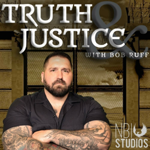 Truth & Justice with Bob Ruff podcast