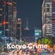 Koryo Crime: True Crime in Korea