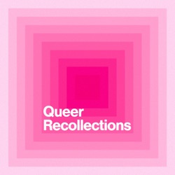 Queer Recollections