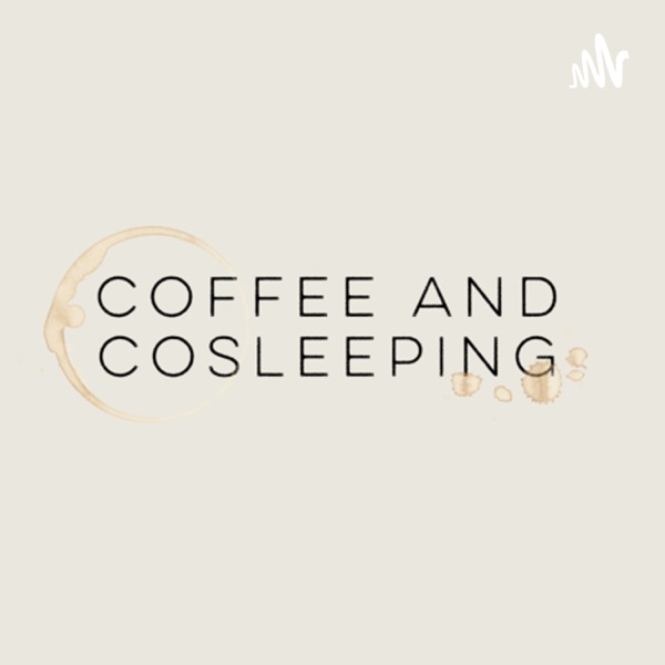 Coffee and Cosleeping Artwork