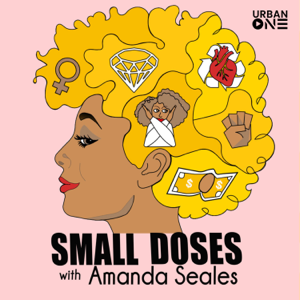 Small Doses with Amanda Seales podcast