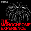 The Monochrome Experience - MONOCHROME®