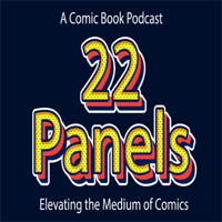 22 Panels - A Comic Book Podcast podcast