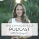 The Expanded Self Podcast with Pia Gurgel