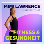 Fitness & Gesundheit mit Mimi Lawrence: Tipps speziell für Frauen ab 35 - MIMI LAWRENCE | Fitness, Physiotherapie, Motivation, Bauchfett verlieren, Trainingsplan für Anfänger