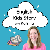 English Kids Story with Katrina