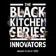 The Black Kitchen Series