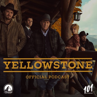 The Official Yellowstone Podcast:101 Studios & Paramount Network
