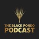 The Black Pondo Podcast