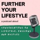 EP. 180 - Happiness NOW vs Later Which One Should You Prioritize? | Further Your Lifestyle Podcast