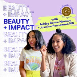 Part 2: Decoding Clean Beauty for Women of Color with Boma Brown-West from Environmental Defense Fund -