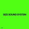 Steve Angello & AN21 present SIZE SOUND SYSTEM - SIZE SOUND SYSTEM