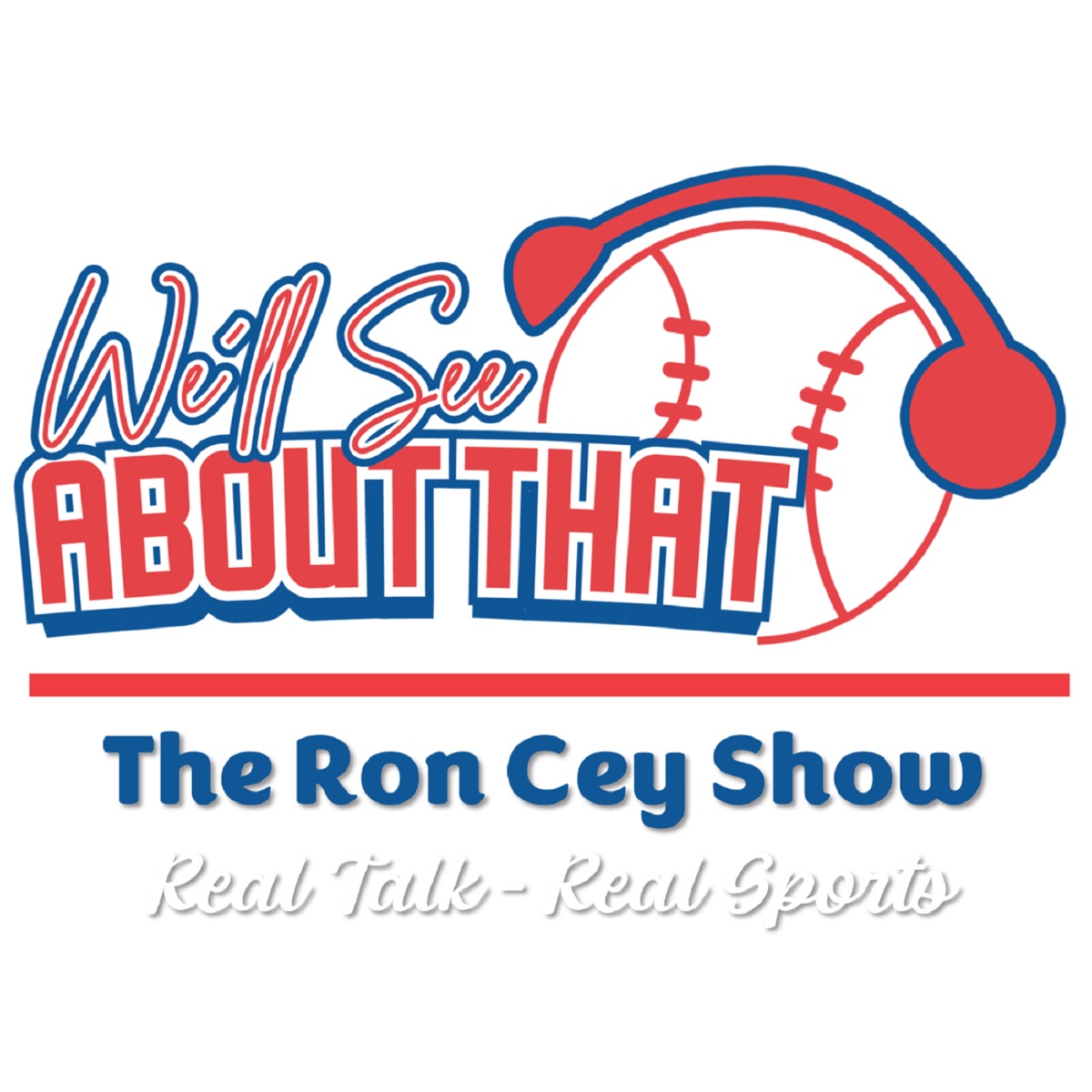 We'll See About That with Ron Cey Episode 50 Mike Scioscia Returns – We ...