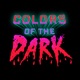 Colors of the Dark