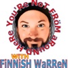 You're Not From Around Here with Finnish Warren artwork