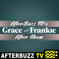 The Grace And Frankie After Show Podcast podcast