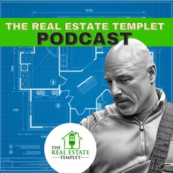 The Real Estate Templet Podcast Meets With Rob Dold